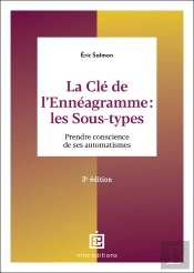 La Clé De L'Ennéagramme : Les Sous-Types ; Prendre Conscience De Ses Automatismes (3e Édition)