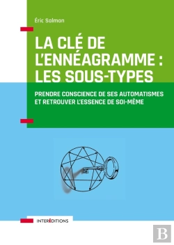 Bertrand.pt - La Clé De L'Ennéagramme : Les Sous-Types ; Prendre Conscience De Ses Automatismes Et Retrouver L'Essence De Soi-Même