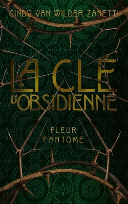 Bertrand.pt - La Clé D'Obsidienne Tome 1 : Fleur Fantôme
