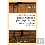 La Clef De La Science De L'Homme