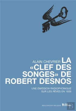Bertrand.pt - La 'Clef Des Songes' De Robert Desnos ; Une Émission Radiophonique Sur Les Rêves En 1938