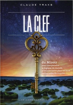 Bertrand.pt - La Clef Du Miroir - Pour Comprendre La Logique Du Monde Et Y Trouver Sa Place
