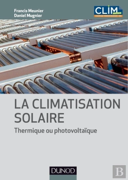 Bertrand.pt - La Climatisation Solaire ; Thermique Ou Photovoltaïque