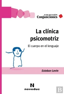 Bertrand.pt - La Clinica Psicomotriz. El Cuerpo En El Lenguaje