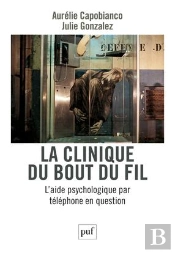 La Clinique Du Bout Du Fil ; L'Aide Psychologique Par Téléphone En Question