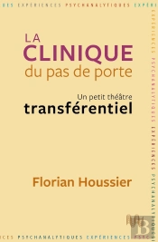 La Clinique Du Pas De Porte : Un Petit Théâtre Transférentiel