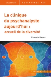 La Clinique Du Psychanalyste Aujourd'Hui ; Accueil De La Diversité