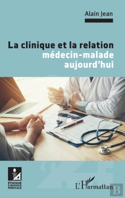 Bertrand.pt - La Clinique Et La Relation Médecin-Malade Aujourd'Hui