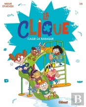 La Clique Tome 2 : La Clique Casse La Baraque