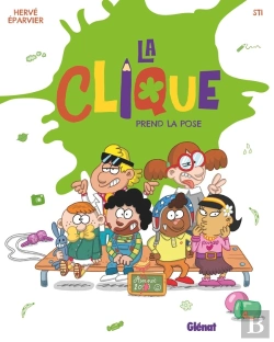 Bertrand.pt - La Clique Tome 3 : La Clique Prend La Pose