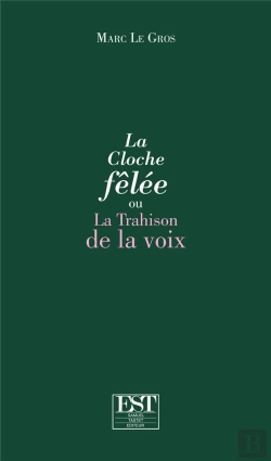 Bertrand.pt - La Cloche Fêlée : Ou La Trahison De La Voix