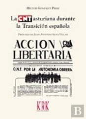 La Cnt Asturiana Durante La Transición Española