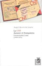 La Cnt Durante El Franquismo