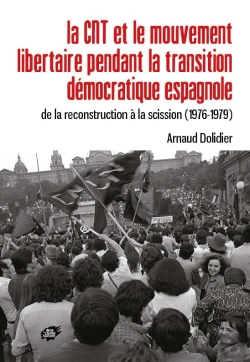 Bertrand.pt - La Cnt Et Le Mouvement Libertaire Pendant La Transition Democratique Espagnole - De La Reconstructio