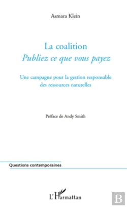 Bertrand.pt - La Coaliton ; Publiez Ce Que Vous Payez ; Une Campagne Pour La Gestion Responsable Des Ressources Naturelles