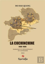 La Cochinchine : 1859-1930