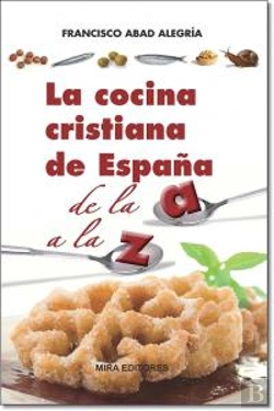 Bertrand.pt - La Cocina Cristiana De España De La A A La Z