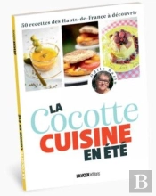 La Cocote Cuisine En Ete - 50 Recettes Des Hauts-De-France A Decouvrir