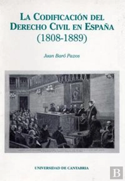 Bertrand.pt - La Codificación Del Derecho Civil En España (1808-1889)