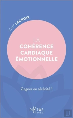 Bertrand.pt - La Cohérence Cardiaque Émotionnelle : Gagnez En Sérénité !