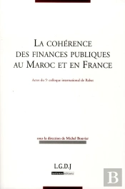 La Coherence Des Finances Publiques Au Maroc Et En France Actes Du Colloque De Rabat