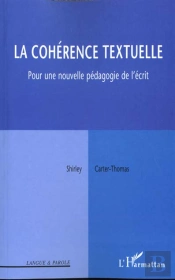 La Coherence Textuelle ; Pour Une Nouvelle Pedagogie De L'Ecrit