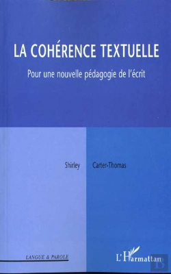 Bertrand.pt - La Coherence Textuelle ; Pour Une Nouvelle Pedagogie De L'Ecrit