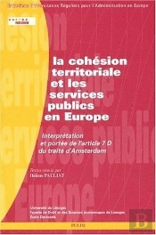 La Cohésion Territoriale Et Les Services Publics En Europe : Interprétation Et Portée De L'Article 7 D Du Traité D'Amsterdam