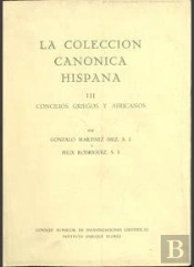 La Colección Canónica Hispana. Tomo Iii. Concilios Griegos Y Africanos