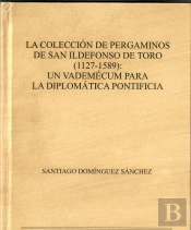 La Colección De Pergaminos De San Ildefonso De Toro
