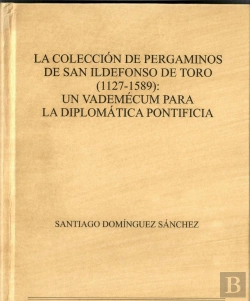 Bertrand.pt - La Colección De Pergaminos De San Ildefonso De Toro