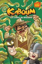 La Colère De Blizzard ; Kaboum