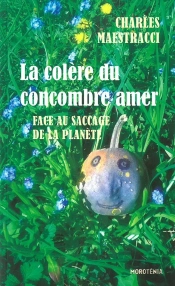 La Colère Du Concombre Amer