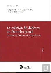 La Colisión De Deberes En Derecho Penal.