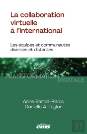 La Collaboration Virtuelle À L'International : Les Équipes Et Communautés Diverses Et Distantes