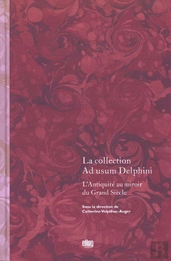 Bertrand.pt - La Collection Ad Usum Delphini ; L'Antiquité Au Miroir Du Grand Siècle