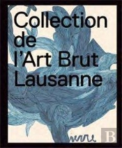 La Collection De L'Art Brut