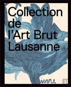 Bertrand.pt - La Collection De L'Art Brut