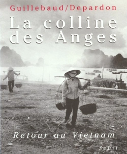 Bertrand.pt - La Colline Des Anges. Retour Au Vietnam (1972-1992)