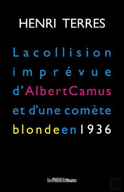 Bertrand.pt - La Collision Imprévue D'Albert Camus Et D'Une Comète Blonde En 1936