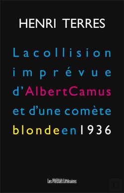 Bertrand.pt - La Collision Imprévue Dalbert Camus Et Dune Comète Blonde En 1936