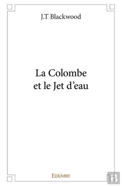Bertrand.pt - La Colombe Et Le Jet D'Eau