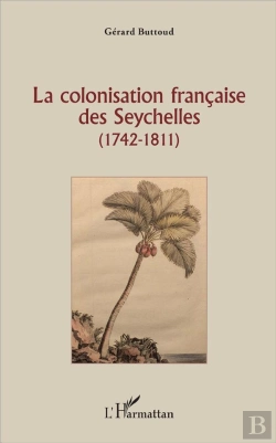 Bertrand.pt - La Colonisation Française Des Seychelles (1742-1811)