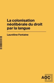 La Colonisation Néolibérale Du Droit Par La Langue