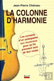 La Colonne D'Harmonie : Les Conseils D'Un Osteopathe Aux Musiciens