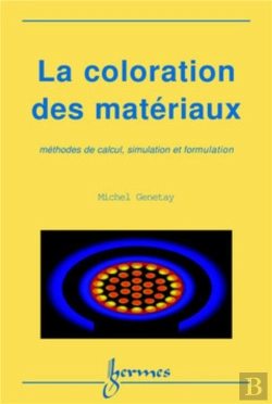 Bertrand.pt - La Coloration Des Matériaux: Méthodes De Calcul, Simulation Et Formulation