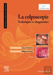 La Colposcopie : Techniques Et Diagnostics (5e Édition)