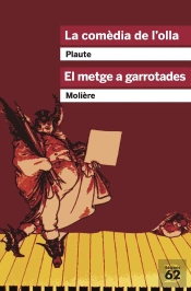 La Comèdia De L'Olla I El Metge A Garrotades