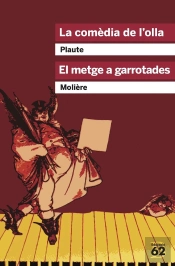 La Comèdia De L'Olla I El Metge A Garrotades