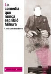 La Comedia Que Nunca Escribió Mihura
